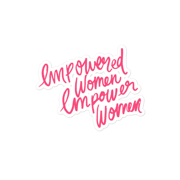 She.Work Collection | Empowered Women Empower Women Sticker