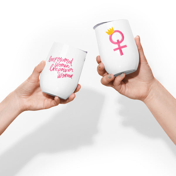 She.Work Collection | Empowered Women Empower Women Wine Tumbler (12 oz)