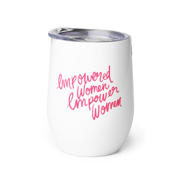 She.Work Collection | Empowered Women Empower Women Wine Tumbler (12 oz)